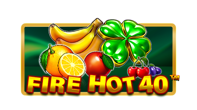 Fire Hot 40